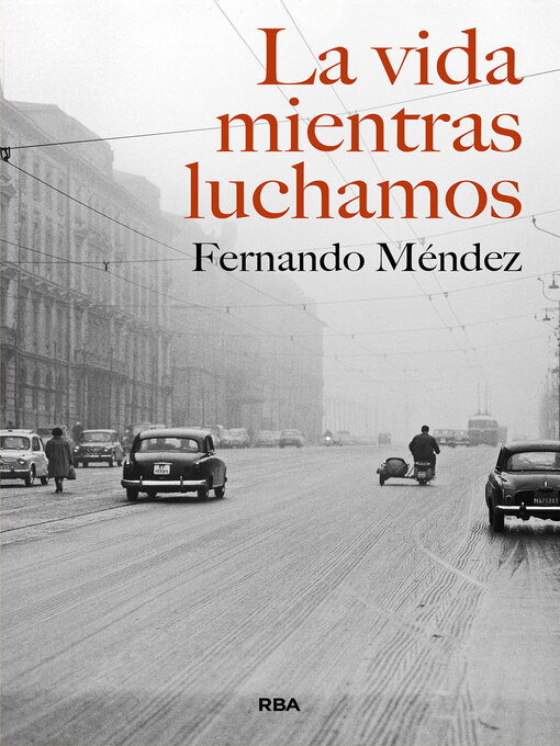 Title details for La vida mientras luchamos by Fernando Méndez - Available